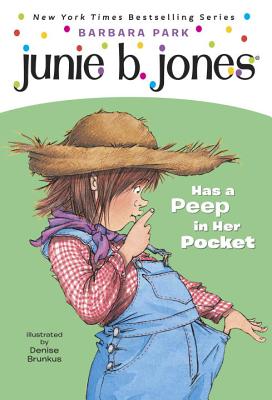 Junie B. Jones Has a Peep in Her Pocket - Barbara Park
