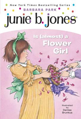 Junie B. Jones #13: Junie B. Jones Is (Almost) a Flower Girl - Barbara Park