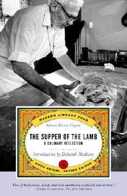 The Supper of the Lamb: A Culinary Reflection - Robert Farrar Capon