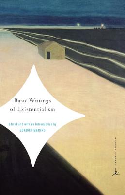 Basic Writings of Existentialism - Gordon Daniel Marino
