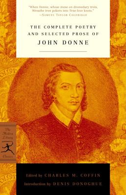 The Complete Poetry and Selected Prose of John Donne - John Donne