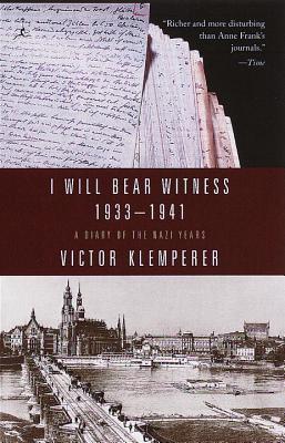 I Will Bear Witness, Volume 1: A Diary of the Nazi Years: 1933-1941 - Victor Klemperer