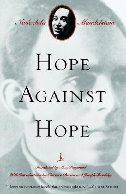Hope Against Hope: A Memoir (Revised) - Nadezhda Mandelstam