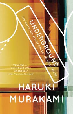 Underground: The Tokyo Gas Attack and the Japanese Psyche - Haruki Murakami