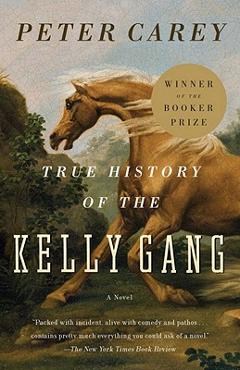 Coperta cărții 'True History of the Kelly Gang - Peter Carey'