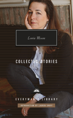 Collected Stories - Lorrie Moore