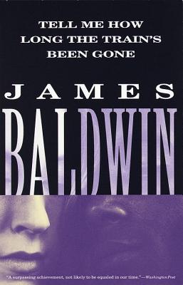 Tell Me How Long the Train's Been Gone - James Baldwin