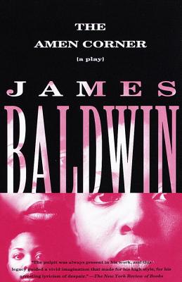 The Amen Corner: A Play - James Baldwin