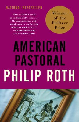 American Pastoral: American Trilogy (1) - Philip Roth