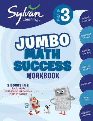 3rd Grade Jumbo Math Success Workbook: Activities, Exercises, and Tips to Help Catch Up, Keep Up, and Get Ahead - Sylvan Learning