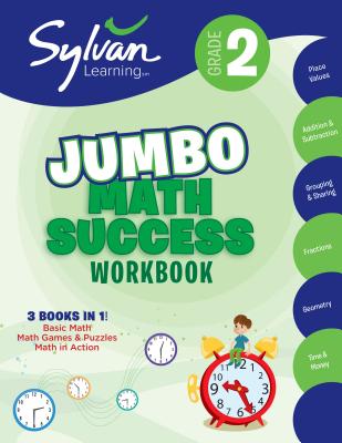 2nd Grade Jumbo Math Success Workbook: Activities, Exercises, and Tips to Help Catch Up, Keep Up, and Get Ahead - Sylvan Learning