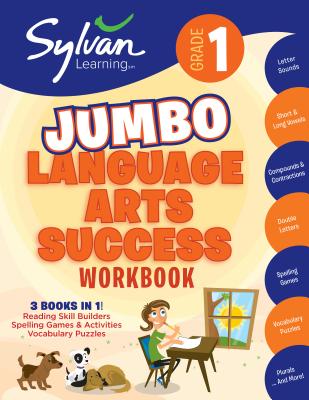 1st Grade Jumbo Language Arts Success Workbook: Activities, Exercises, and Tips to Help Catch Up, Keep Up, and Get Ahead - Sylvan Learning