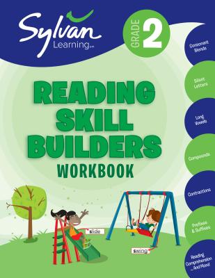 2nd Grade Reading Skill Builders Workbook: Activities, Exercises, and Tips to Help You Catch Up, Keep Up, and Get Ahead - Sylvan Learning