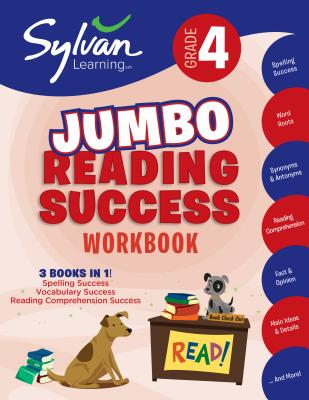 4th Grade Jumbo Reading Success Workbook: 3 Books in 1--Spelling Success, Vocabulary Success, Reading Comprehension Success; Activities, Exercises & T - Sylvan Learning