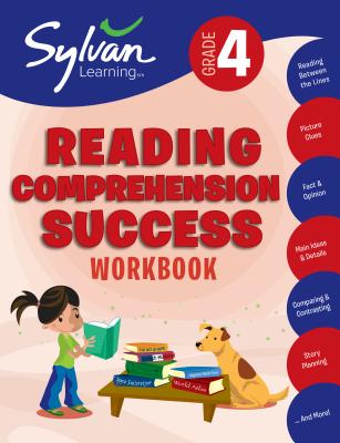 4th Grade Reading Comprehension Success Workbook: Activities, Exercises, and Tips to Help Catch Up, Keep Up, and Get Ahead - Sylvan Learning