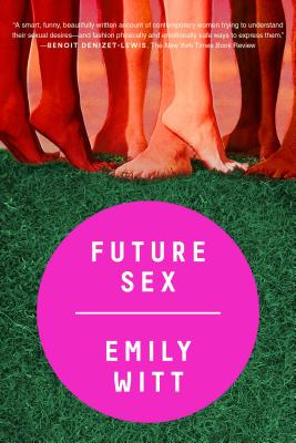 Future Sex - Emily Witt
