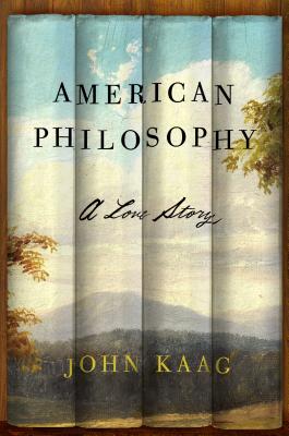 American Philosophy: A Love Story - John Kaag