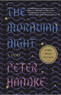 Coperta cărții 'The Moravian Night: A Story - Peter Handke'