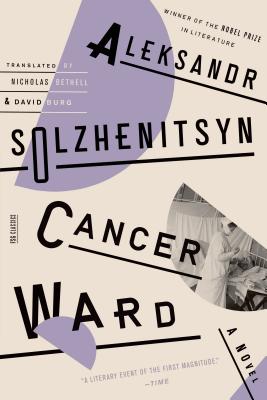 Cancer Ward - Aleksandr Solzhenitsyn