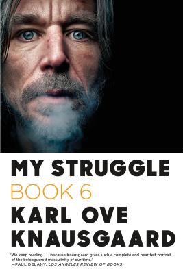 My Struggle: Book 6 - Karl Ove Knausgaard
