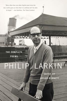 Philip Larkin: The Complete Poems - Philip Larkin