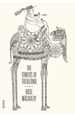 The Towers of Trebizond - Rose Macaulay