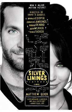 The Silver Linings Playbook - Matthew Quick