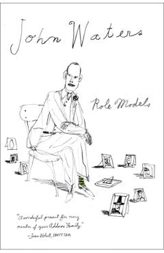 Role Models - John Waters