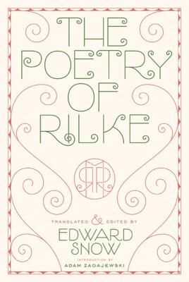 The Poetry of Rilke - Rainer Maria Rilke