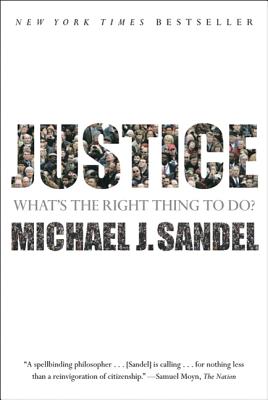 Justice: What's the Right Thing to Do? - Michael J. Sandel