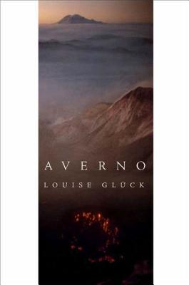 Averno: Poems - Louise Gluck