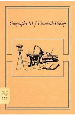 Geography III - Elizabeth Bishop