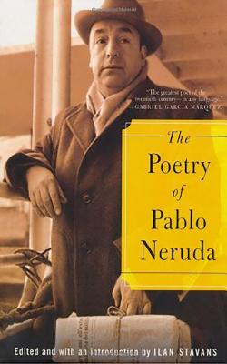The Poetry of Pablo Neruda - Pablo Neruda