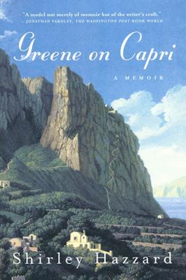 Greene on Capri: A Memoir - Shirley Hazzard