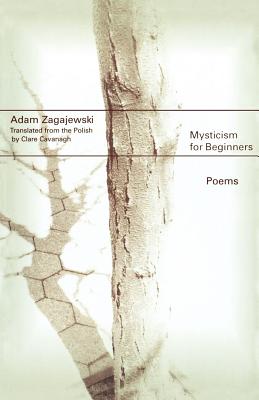 Mysticism for Beginners: Poems - Adam Zagajewski