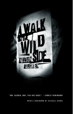 A Walk on the Wild Side - Nelson Algren
