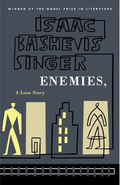 Enemies, a Love Story - Isaac Bashevis Singer