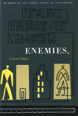 Enemies, a Love Story - Isaac Bashevis Singer