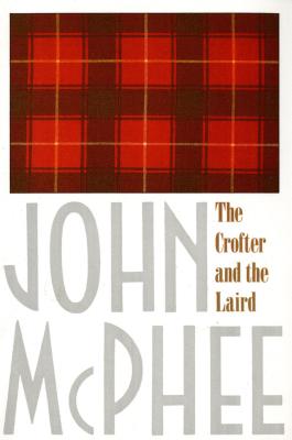 The Crofter and the Laird - John Mcphee