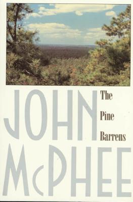 The Pine Barrens - John Mcphee