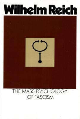 The Mass Psychology of Fascism: Third Edition - Wilhelm Reich