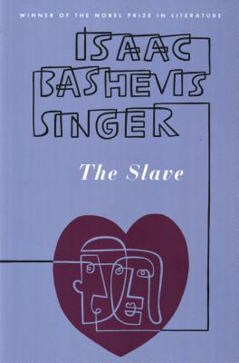 The Slave - Isaac Bashevis Singer