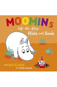 Coperta cărții 'Moomin's Lift-The-Flap Hide and Seek: With Big Flaps for Little Hands - Tove Jansson'