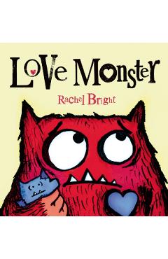 Coperta cărții 'Love Monster - Rachel Bright'