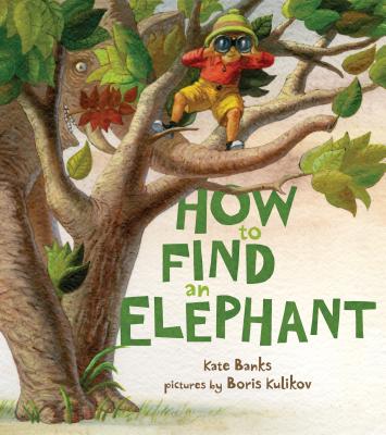 How to Find an Elephant - Kate Banks