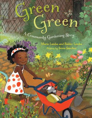 Green Green: A Community Gardening Story - Marie Lamba