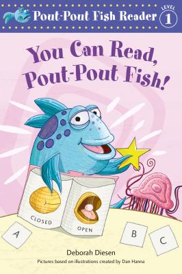 You Can Read, Pout-Pout Fish! - Deborah Diesen