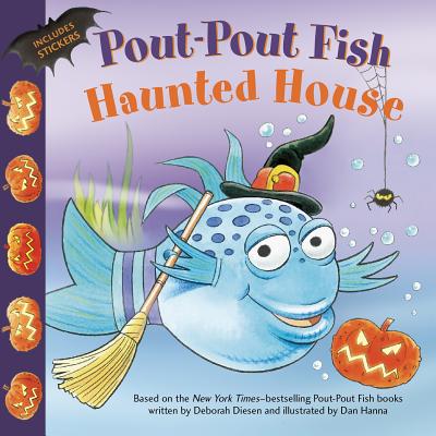 Pout-Pout Fish: Haunted House - Deborah Diesen