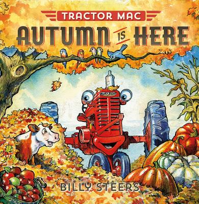 Tractor Mac: Autumn Is Here - Billy Steers