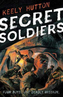 Secret Soldiers - Keely Hutton